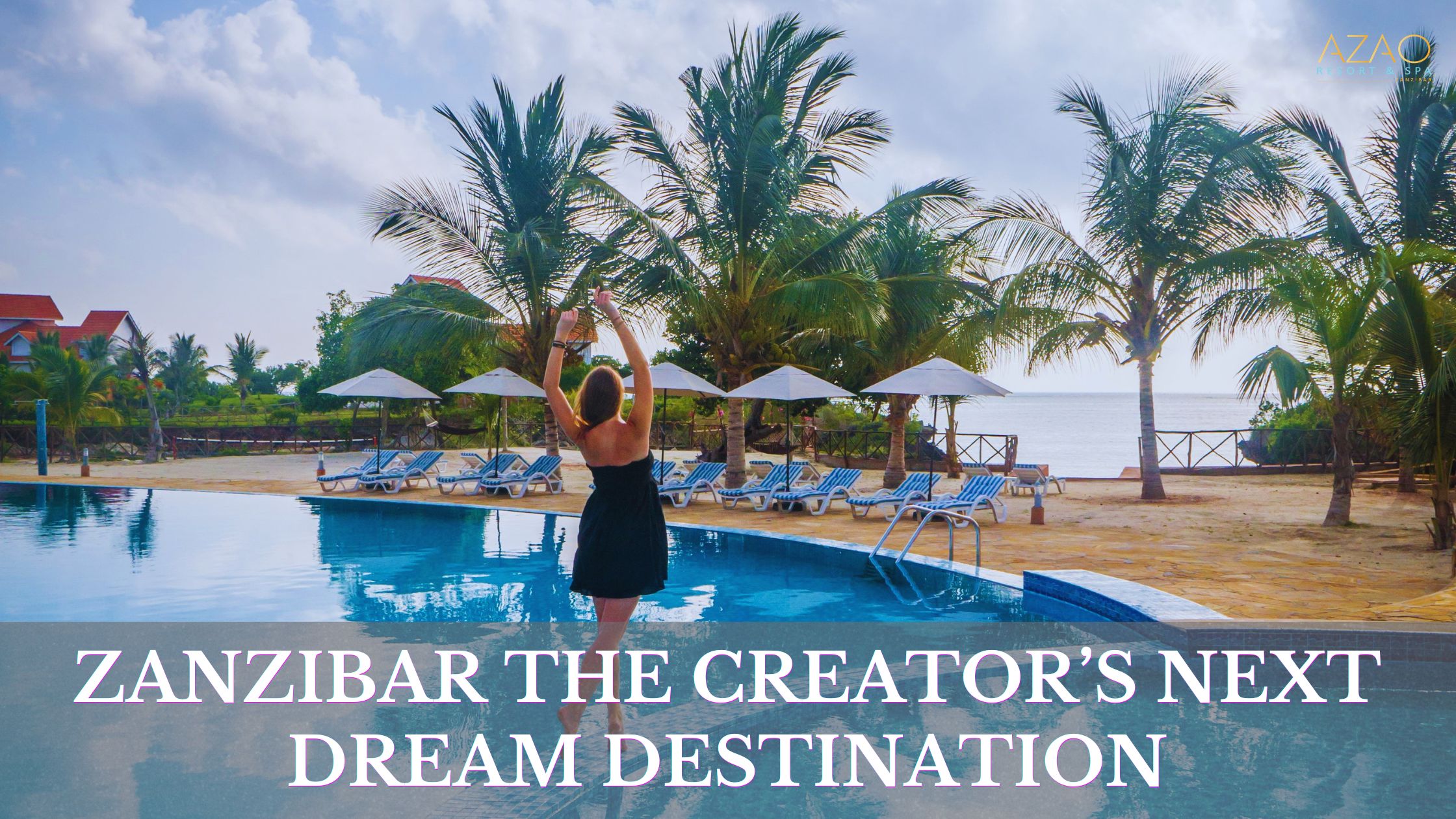 Zanzibar for influencers guide from best luxury resort Zanzibar