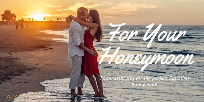 Zanzibar Honeymoon Tips by luxury resorts in Zanzibar